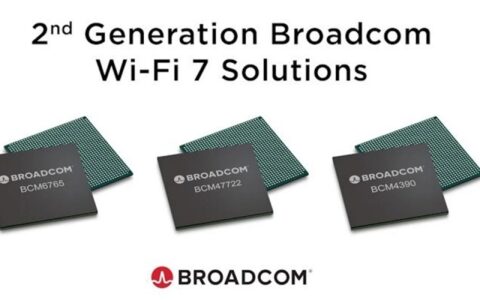 博通发布第二代Wi-Fi 7解决方案，针对家用和企业市场带来三款新芯片