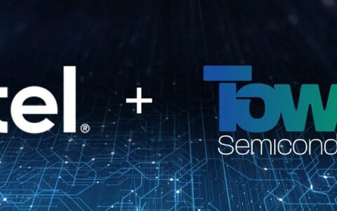 英特尔收购失败后与Tower Semiconductor签署新协议，将继续为其提供代工服务